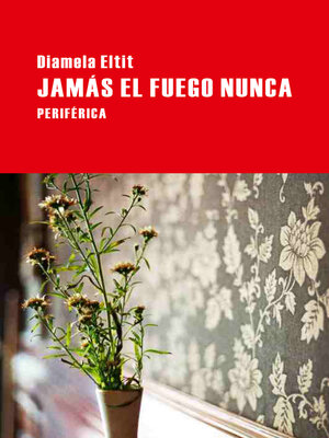 cover image of Jamás el fuego nunca